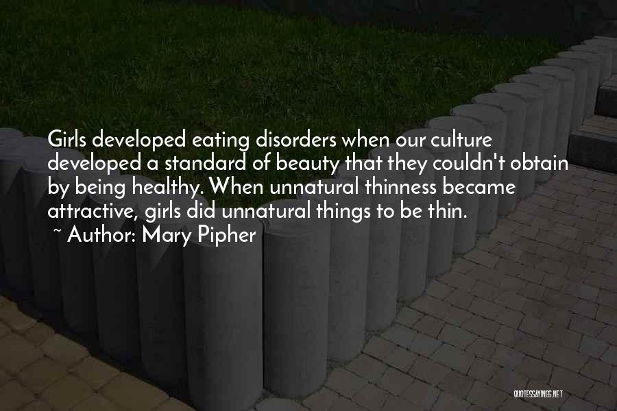Thinness Quotes By Mary Pipher