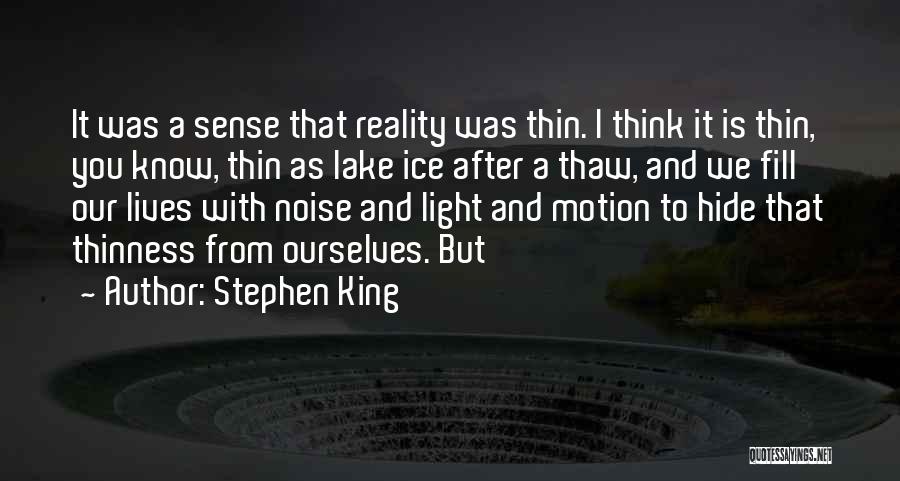 Thinness Quotes By Stephen King