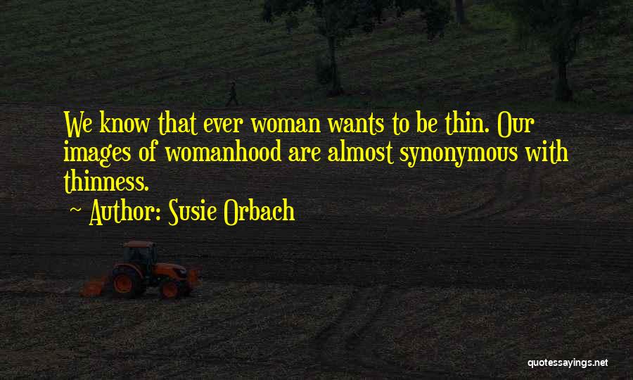 Thinness Quotes By Susie Orbach