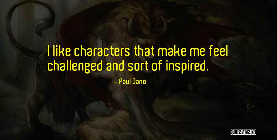 Thinness With The Skeleton Quotes By Paul Dano Thinness With The Skeleton Quotes By Paul Dano