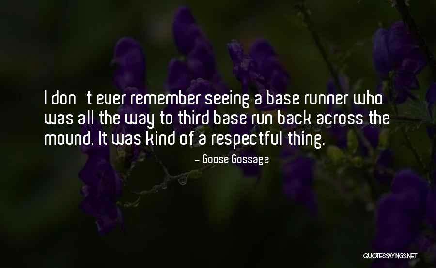 Third Base Quotes By Goose Gossage