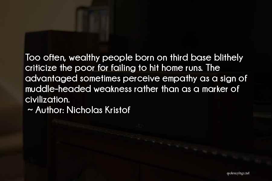 Third Base Quotes By Nicholas Kristof