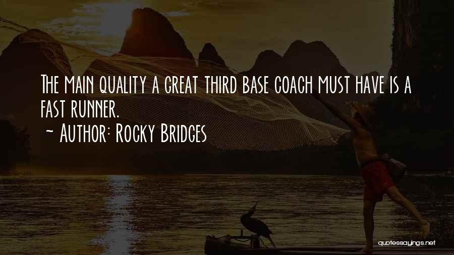 Third Base Quotes By Rocky Bridges