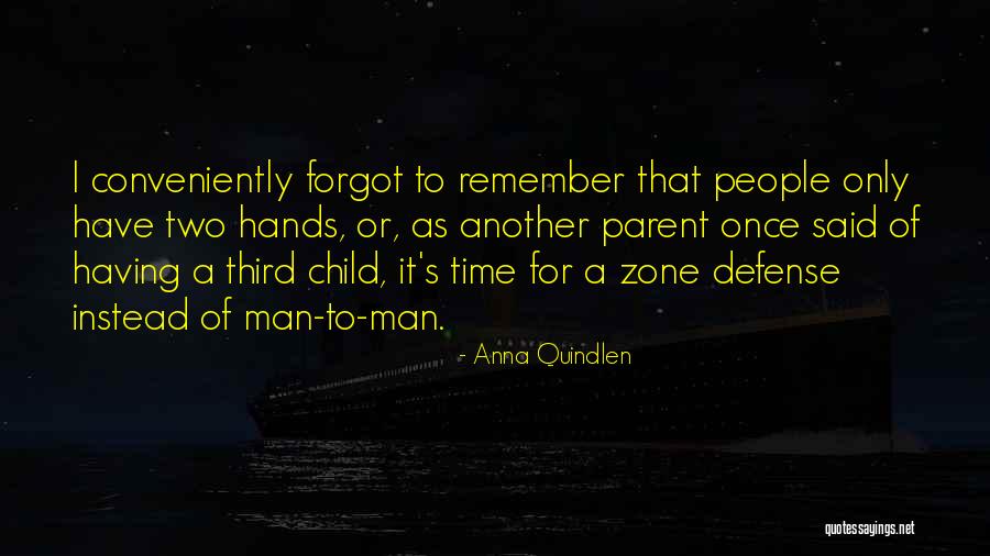 Third Child Quotes By Anna Quindlen