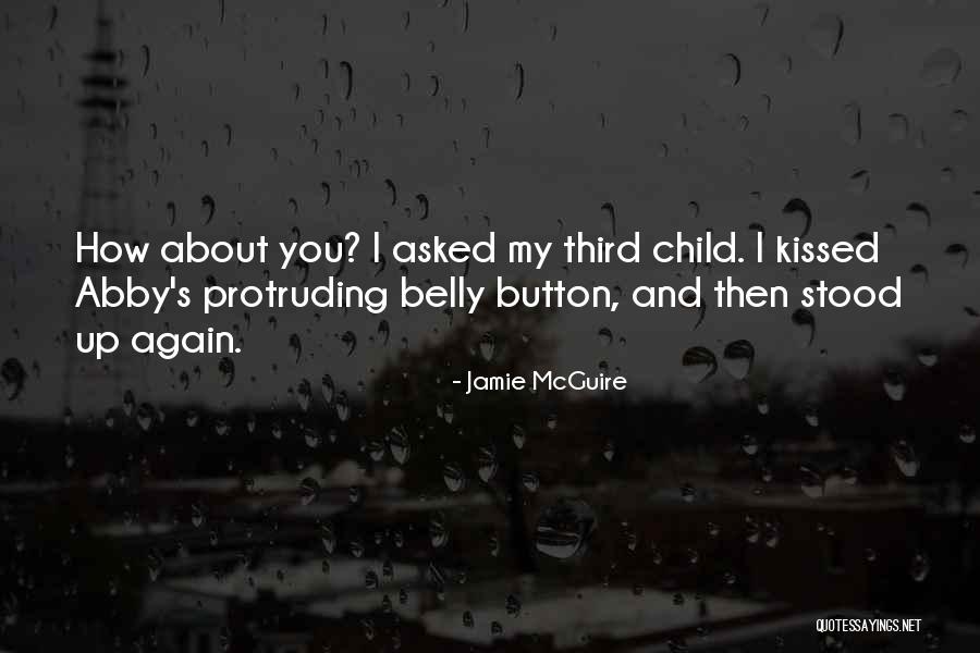 Third Child Quotes By Jamie McGuire Third Child Quotes By Jamie McGuire