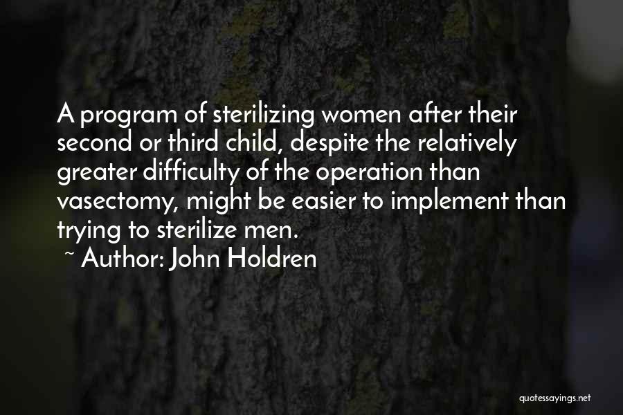 Third Child Quotes By John Holdren