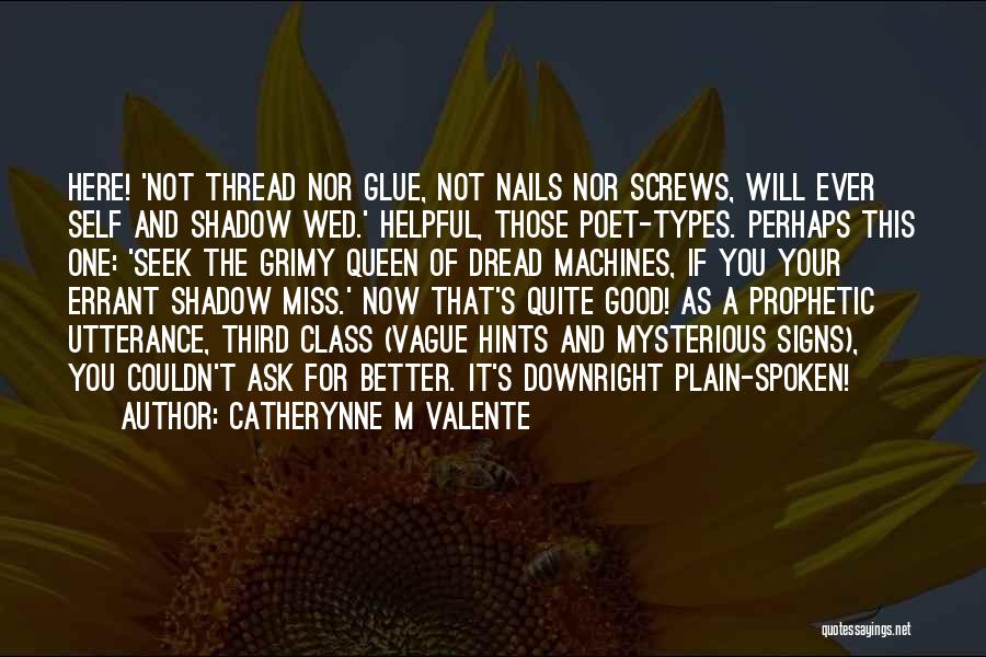 Third Class Quotes By Catherynne M Valente
