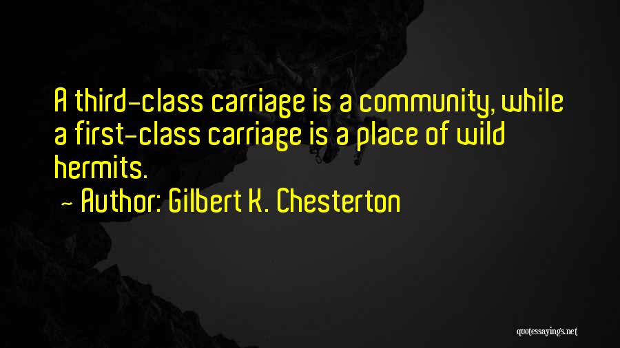 Third Class Quotes By Gilbert K. Chesterton