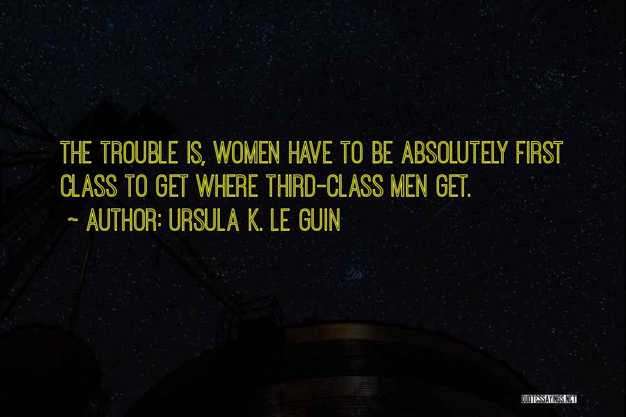 Third Class Quotes By Ursula K. Le Guin