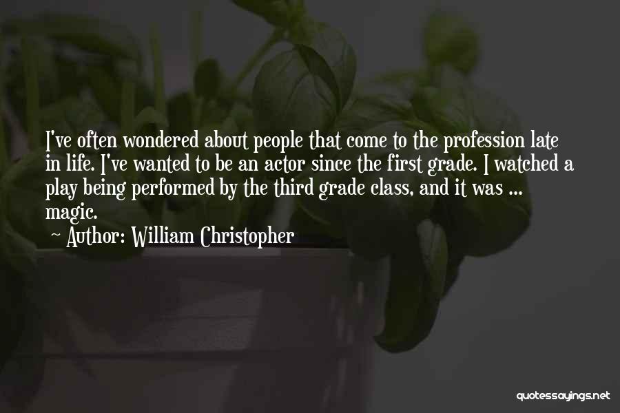 Third Class Quotes By William Christopher