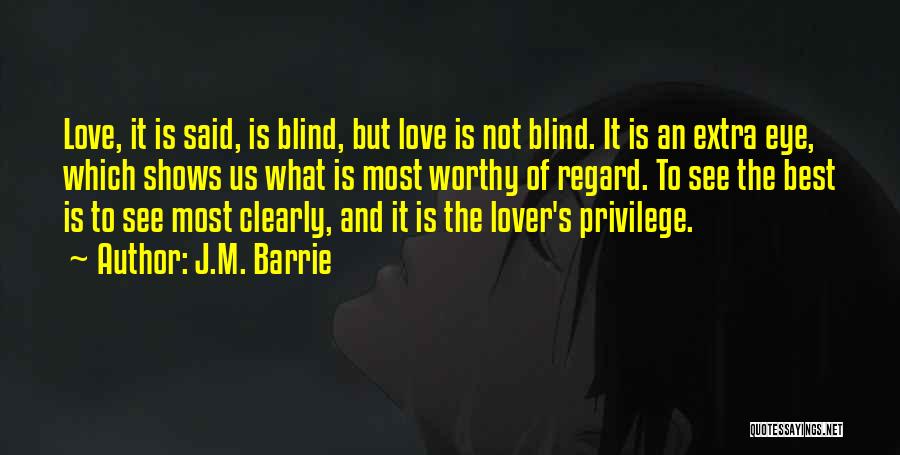 Third Eye Blind Love Quotes By J.M. Barrie