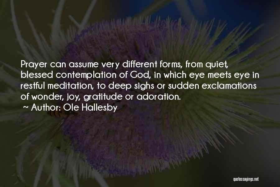 Third Eye Meditation Quotes By Ole Hallesby
