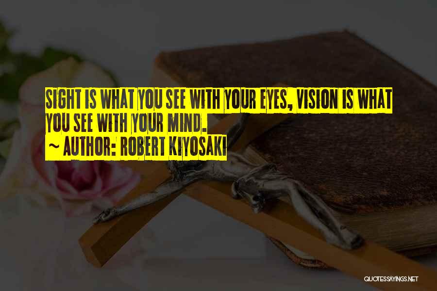 Third Eye Vision Quotes By Robert Kiyosaki