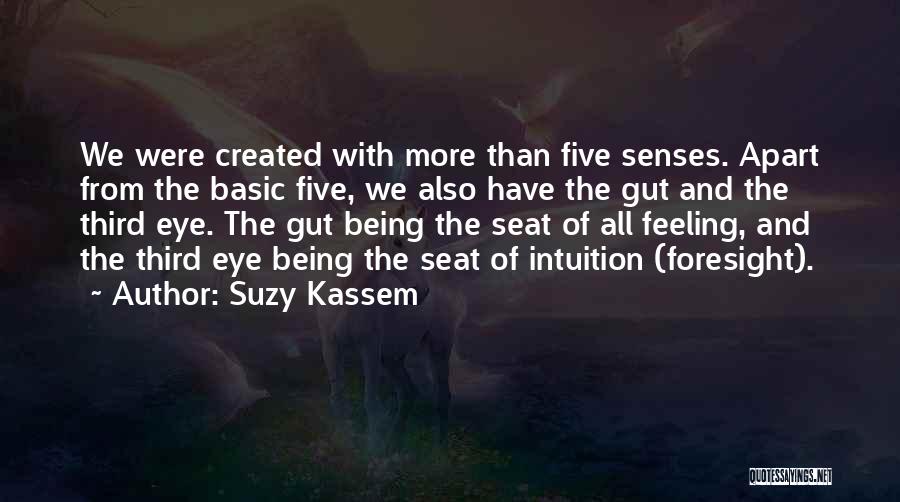 Third Eye Wisdom Quotes By Suzy Kassem