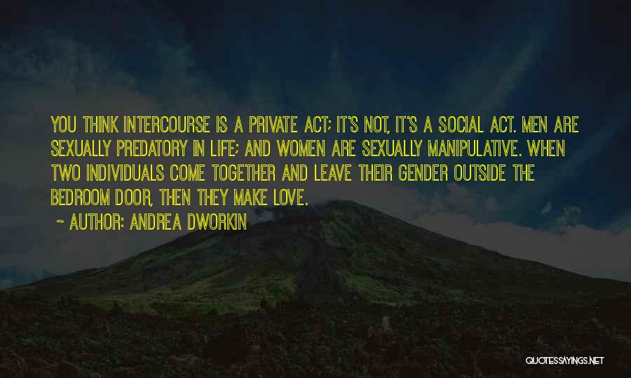 Third Gender Quotes By Andrea Dworkin
