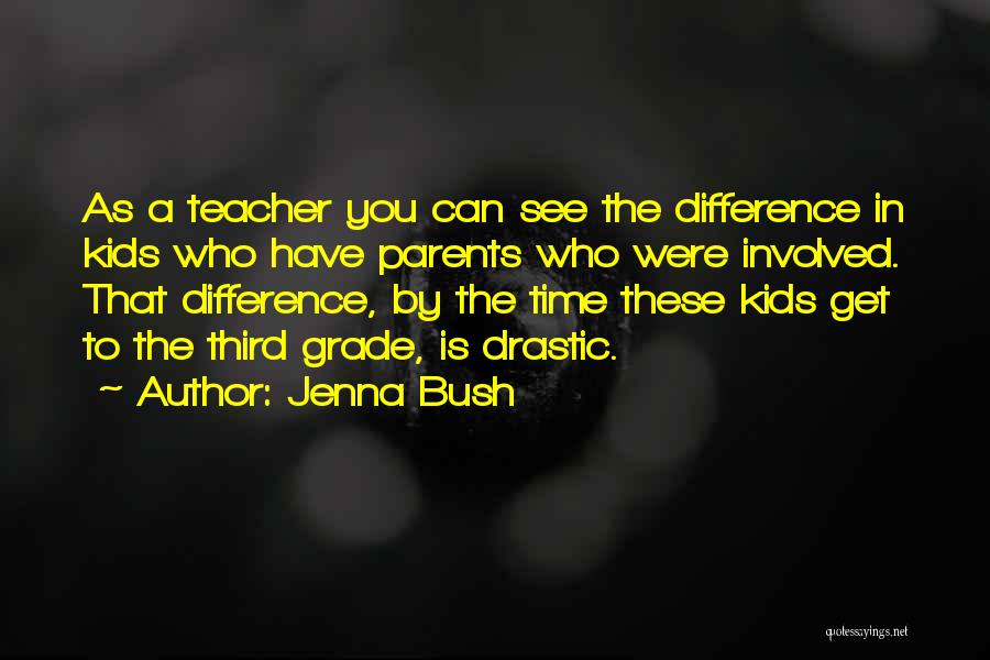 Third Grade Teacher Quotes By Jenna Bush