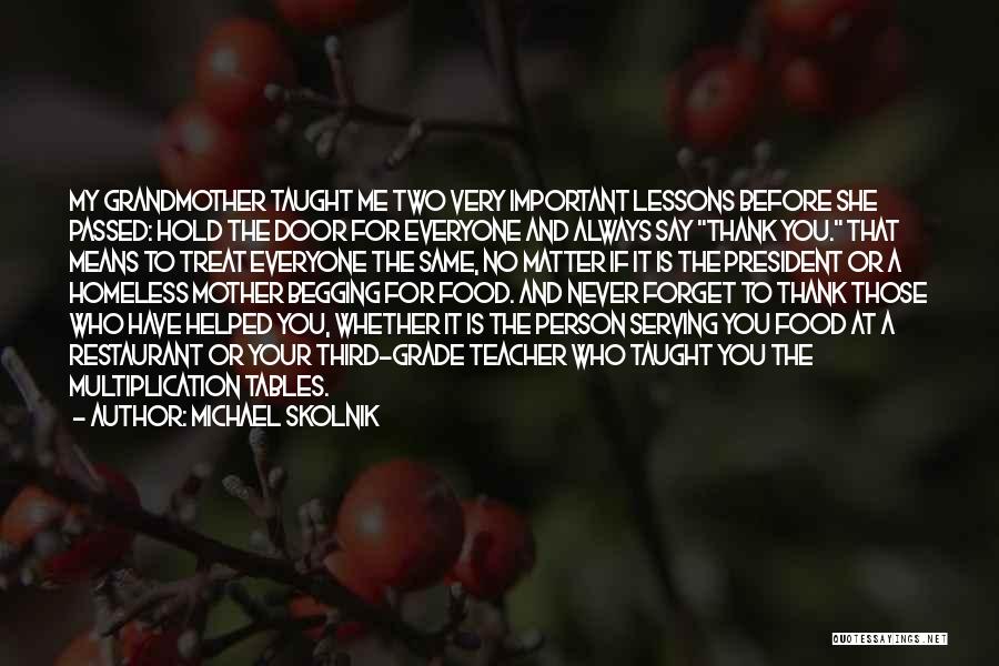 Third Grade Teacher Quotes By Michael Skolnik