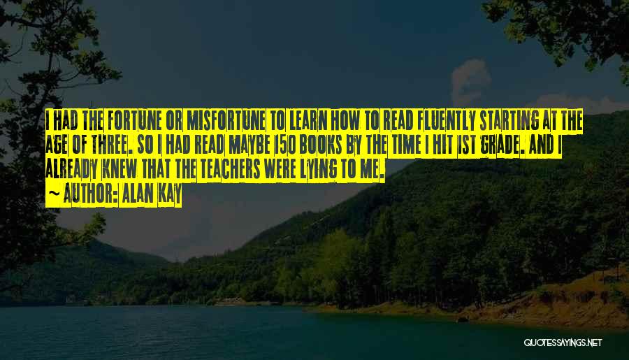 Third Grade Teachers Quotes By Alan Kay