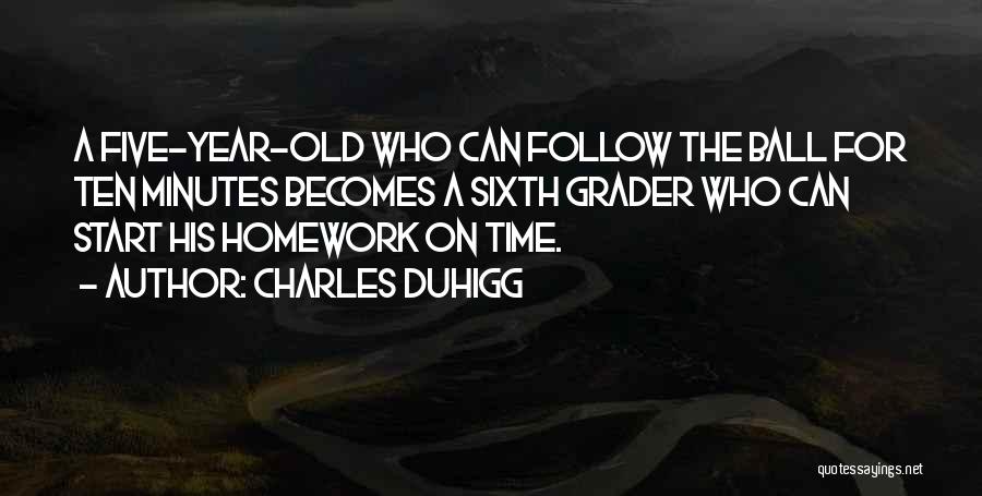 Third Grader Quotes By Charles Duhigg