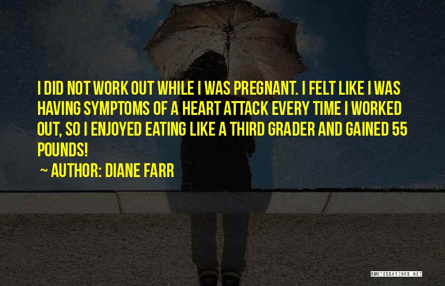 Third Grader Quotes By Diane Farr