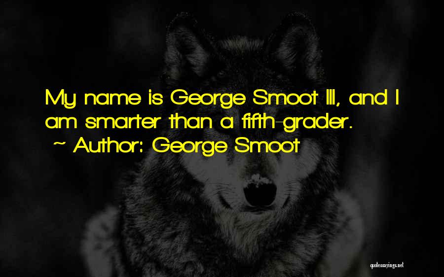 Third Grader Quotes By George Smoot