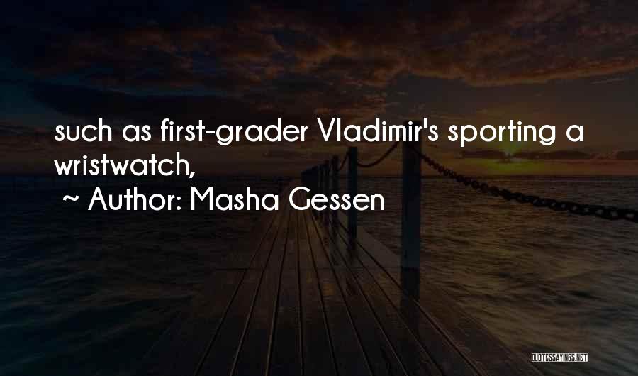 Third Grader Quotes By Masha Gessen