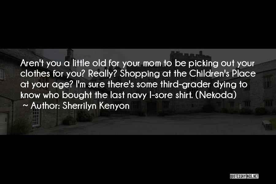 Third Grader Quotes By Sherrilyn Kenyon