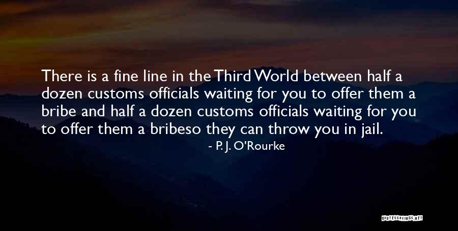 Third Half Quotes By P. J. O'Rourke Third Half Quotes By P. J. O'Rourke
