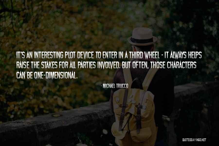 Third Parties Quotes By Michael Trucco Third Parties Quotes By Michael Trucco