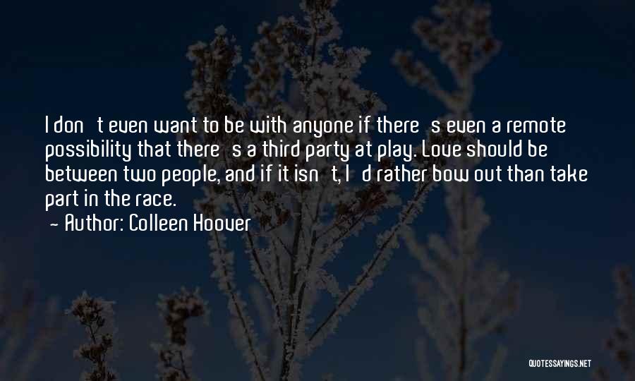 Third Party Love Quotes By Colleen Hoover