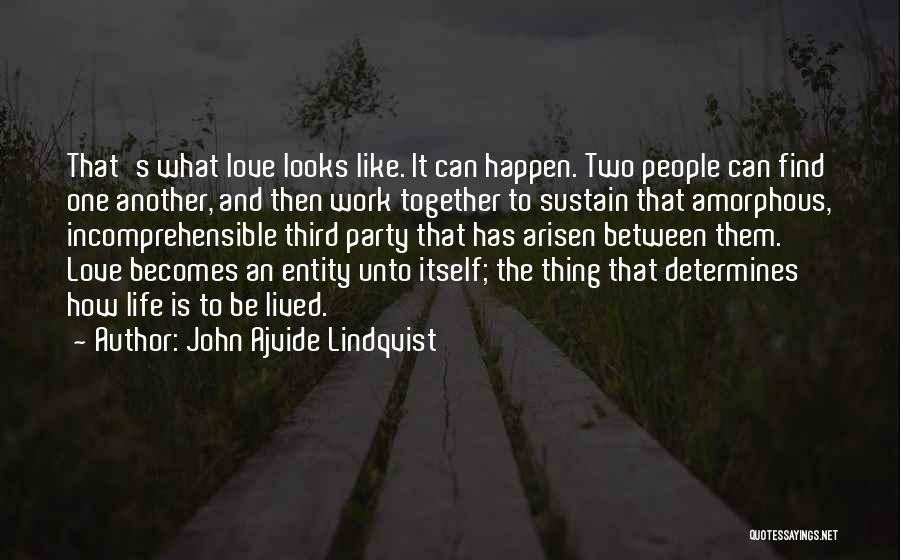 Third Party Love Quotes By John Ajvide Lindqvist