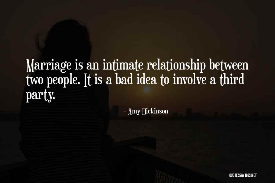 Third Party Quotes By Amy Dickinson Third Party Quotes By Amy Dickinson