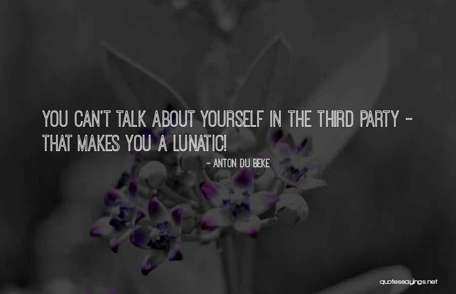 Third Party Quotes By Anton Du Beke Third Party Quotes By Anton Du Beke