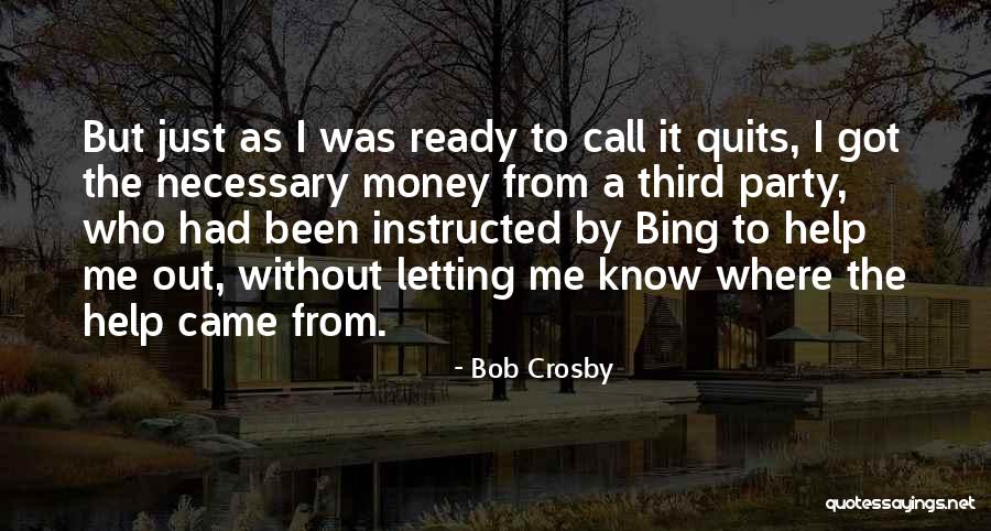 Third Party Quotes By Bob Crosby Third Party Quotes By Bob Crosby