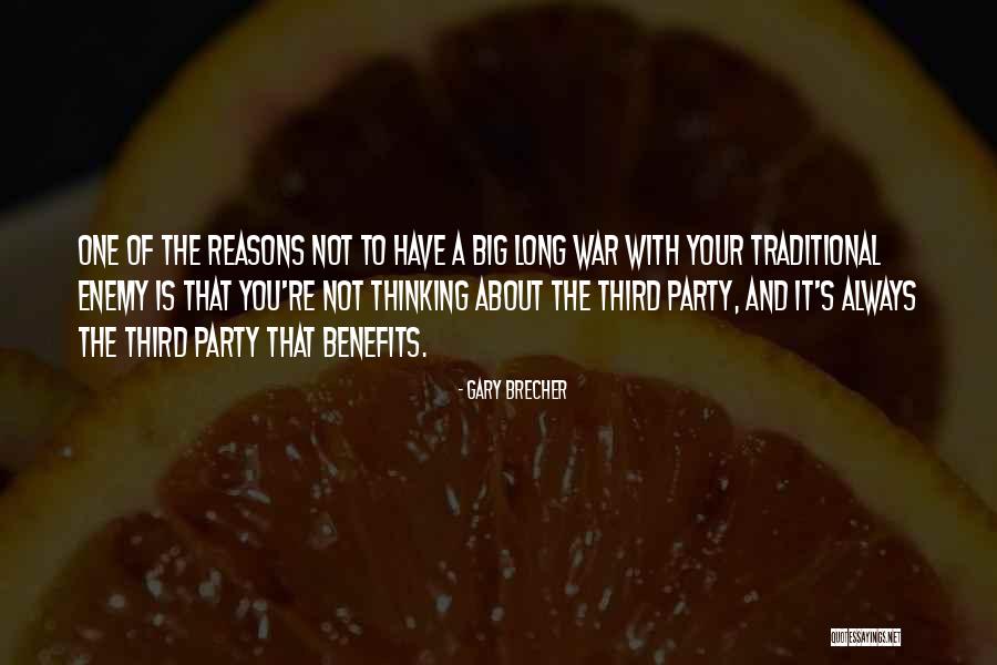 Third Party Quotes By Gary Brecher Third Party Quotes By Gary Brecher