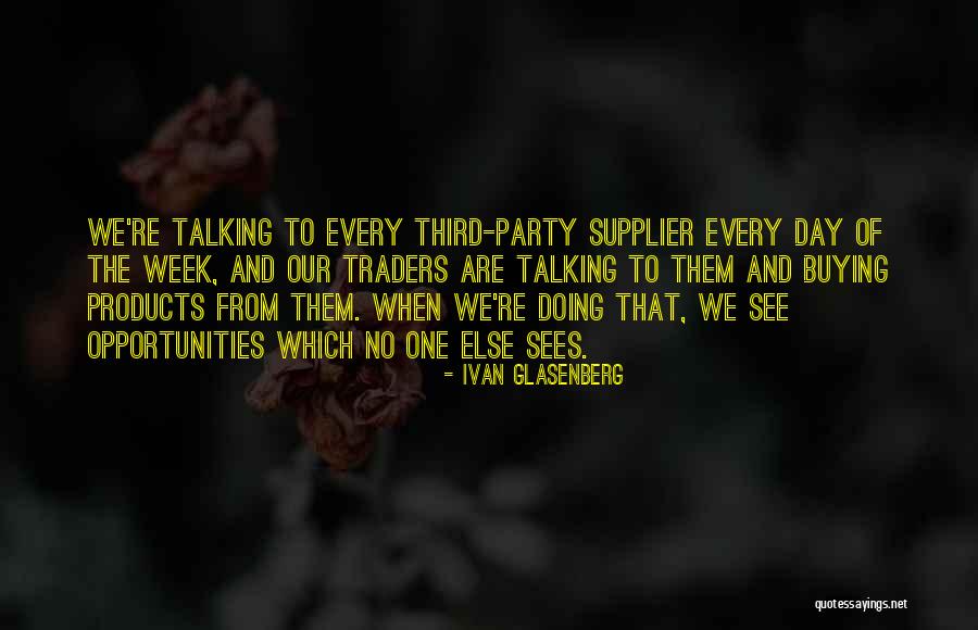 Third Party Quotes By Ivan Glasenberg Third Party Quotes By Ivan Glasenberg