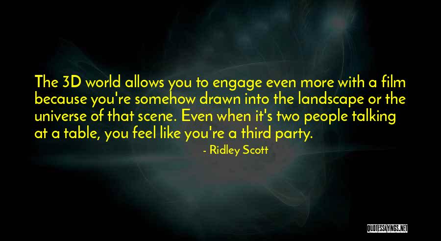 Third Party Quotes By Ridley Scott Third Party Quotes By Ridley Scott