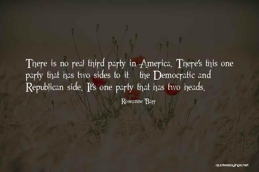 Third Party Quotes By Roseanne Barr Third Party Quotes By Roseanne Barr
