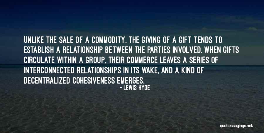 Third Party Relationships Quotes By Lewis Hyde Third Party Relationships Quotes By Lewis Hyde