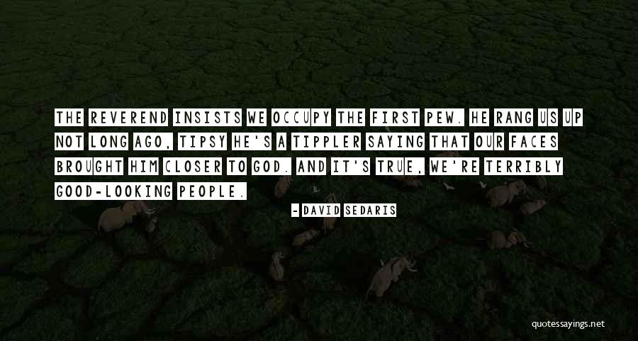 Third Pew Quotes By David Sedaris Third Pew Quotes By David Sedaris