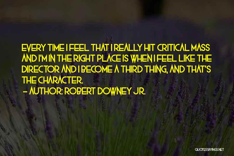 Third Place Quotes By Robert Downey Jr.