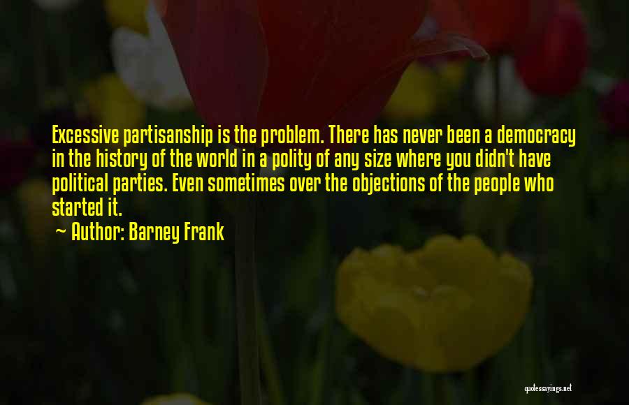 Third Political Parties Quotes By Barney Frank