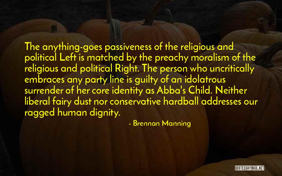 Third Political Parties Quotes By Brennan Manning