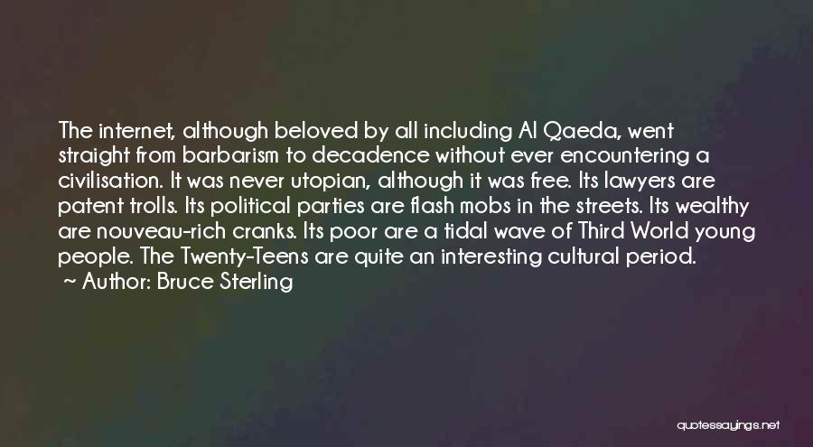 Third Political Parties Quotes By Bruce Sterling