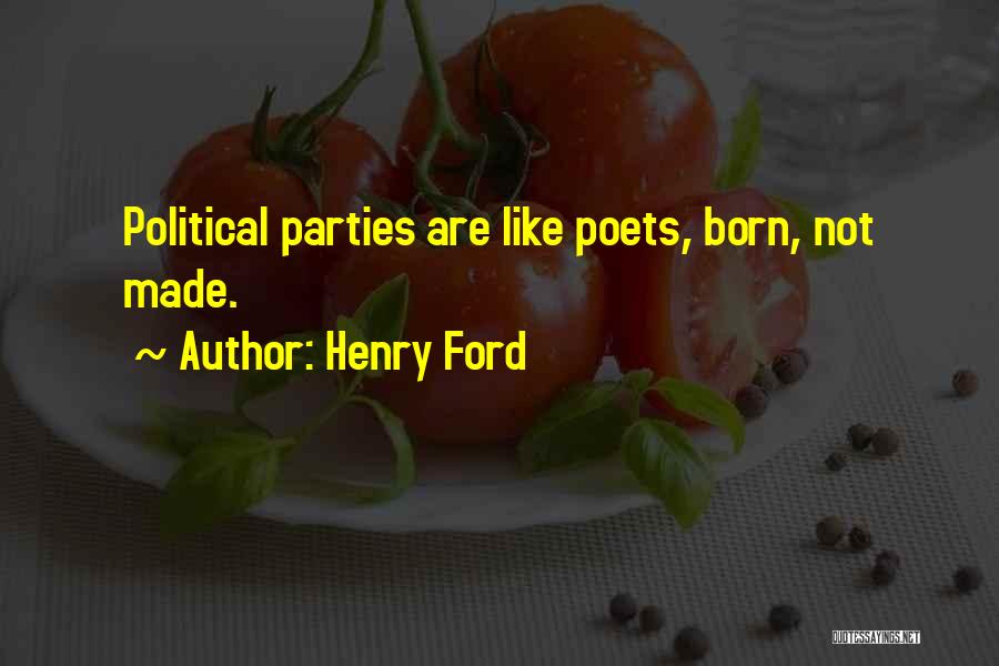 Third Political Parties Quotes By Henry Ford