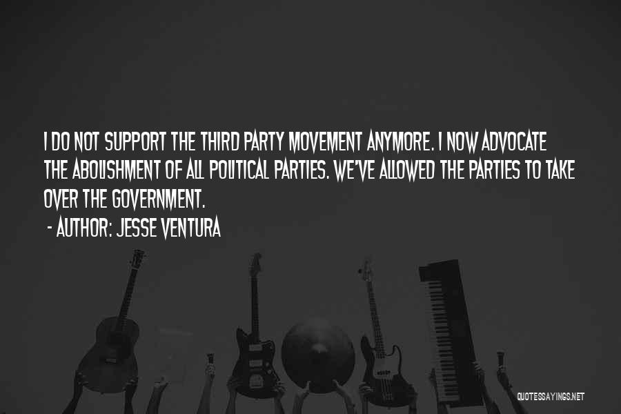 Third Political Parties Quotes By Jesse Ventura