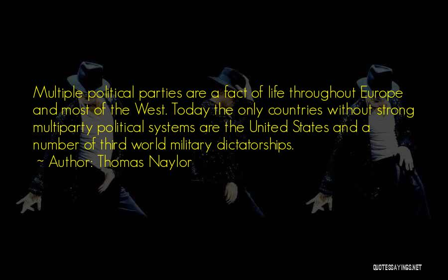 Third Political Parties Quotes By Thomas Naylor