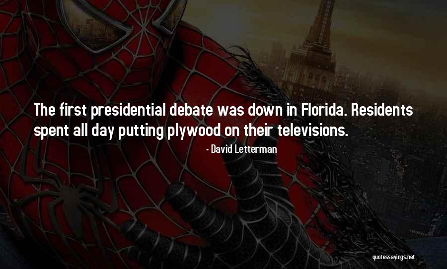 Third Presidential Debate Quotes By David Letterman Third Presidential Debate Quotes By David Letterman