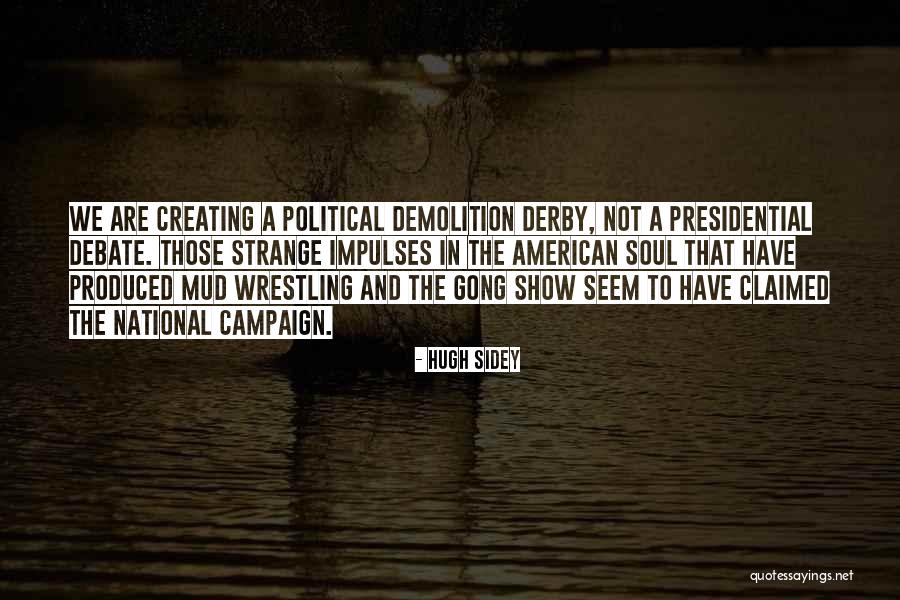Third Presidential Debate Quotes By Hugh Sidey Third Presidential Debate Quotes By Hugh Sidey
