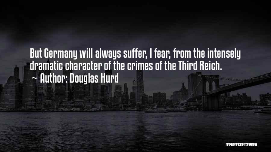 Third Reich Quotes By Douglas Hurd